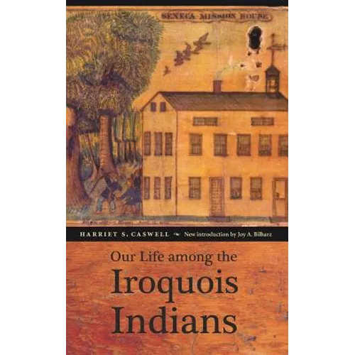Our Life Among the Iroquois Indians - Paperback