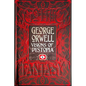 George Orwell Visions of Dystopia - Hardcover