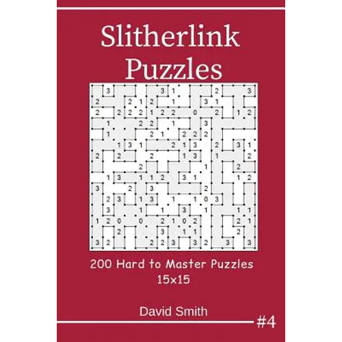 Slitherlink Puzzles - 200 Hard to Master Puzzles 15x15 Vol.4 - Paperback