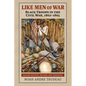 Like Men of War: Black Troops in the Civil War, 1862-1865 - Hardcover