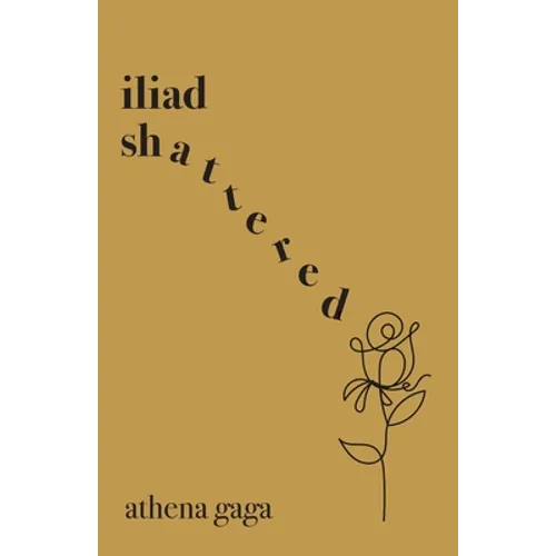 Iliad Shattered - Paperback