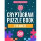 Cryptograms Puzzle Book For Adults: 500 Engaging Large Print Cryptograms With Quotes, Interesting Facts, Jokes And More. Includes Hints And Solutions. - Paperback