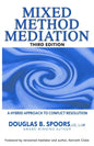 Mixed Method Mediation: A Hybrid Approach to Conflict Resolution - Paperback