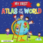 My First Atlas of The World: Children's Atlas of The World, Fun and Educational Kids Book - Paperback