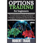 Options TrАding for BЕginnЕrs ( 2021 ): Thе Comprеhеnsivе ɡuidе for Ьеɡinnе - Paperback