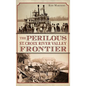 The Perilous St. Croix River Valley Frontier - Hardcover
