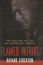Flawed Patriot: The Rise and Fall of CIA Legend Bill Harvey - Paperback