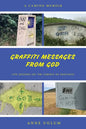 Graffiti Messages from God: Life Lessons on the Camino de Santiago - Paperback