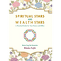 Spiritual Stars and Wealth Stars: A Practical Guide for Your Home and Office - Paperback