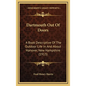 Dartmouth Out Of Doors: A Book Descriptive Of The Outdoor Life In And About Hanover, New Hampshire (1913) - Hardcover