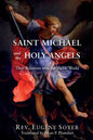 Saint Michael and the Holy Angels: Their Relations with the Visible World - Paperback