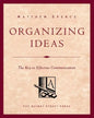 Organizing Ideas: The Key to Effective Communication - Paperback