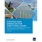 Strategy 2030 Energy Sector Directional Guide: Inclusive, Just, and Affordable Low-Carbon Transition in Asia and the Pacific - Paperback