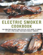 Electric smoker Cookbook: 100 Amazing recipes and Step-by-step guild to smoke it like a pro using your masterbuilt smoker - Paperback