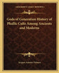 Gods of Generation History of Phallic Cults Among Ancients and Moderns - Paperback