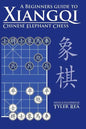 A Beginners Guide to Xiangqi Chinese Elephant Chess - Paperback