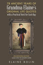78 Ancient Years of Grandma Elaine's Original Life Quotes: With a Practical Twist for Each Day - Paperback