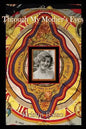 Through My Mother's Eyes: A Memoir - Paperback