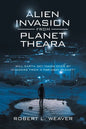 Alien Invasion from Planet Theara: Will Earth Get Taken over by Invaders from a Far-Away Planet? - Paperback