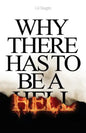 Why There Has to Be a Hell - Paperback