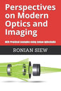Perspectives on Modern Optics and Imaging: With Practical Examples Using Zemax(R) OpticStudio(TM) - Paperback