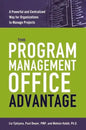 The Program Management Office Advantage: A Powerful and Centralized Way for Organizations to Manage Projects - Paperback