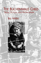 The Buchenwald Child: Truth, Fiction, and Propaganda - Paperback