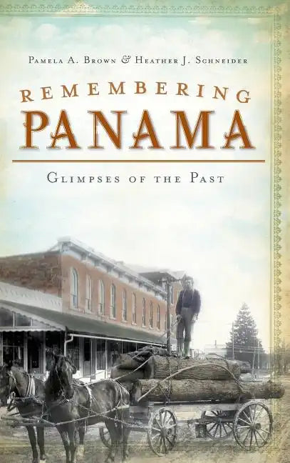 Remembering Panama: Glimpses of the Past - Hardcover