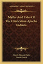 Myths and Tales of the Chiricahua Apache Indians - Paperback