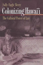 Colonizing Hawai'i: The Cultural Power of Law - Paperback