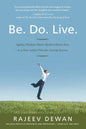 Be. Do. Live.: Ageless Wisdom Meets Modern Know-how in a New Action Plan for Lasting Success - Paperback