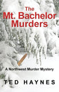 The Mt. Bachelor Murders - Paperback