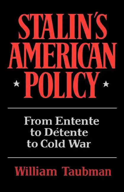 Stalin's American Policy: From Entente to Detente to Cold War - Paperback