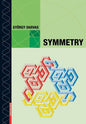 Symmetry: Cultural-Historical and Ontological Aspects of Science-Arts Relations; The Natural and Man-Made World in an Interdisciplinary Approach - Paperback