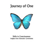 Journey of One: Shifts in Consciousness: Insights from Shamanic ceremonies - Paperback