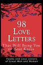 98 Love Letters That Will Bring You to Your Knees: Poems and Love Letters of Great Men and Women - Paperback