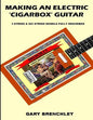Making an Electric 'Cigarbox' Guitar - Paperback