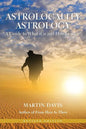 Astrolocality Astrology: A Guide to What It Is and How to Use It - Paperback