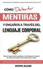 Lenguaje Corporal - Cómo detectar mentiras y engaños a través del lenguaje corporal: Guía para detectar mentiras utilizando el lenguaje no verbal - Paperback