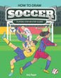 How to Draw Soccer Players Step-by-Step Guide: Best Soccer Drawing Book for You and Your Kids - Paperback