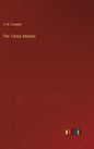 The Times Whistle - Hardcover