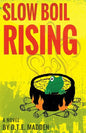 Slow Boil Rising - Paperback