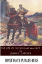 The Life of Sir William Wallace - Paperback