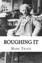 Roughing It Mark Twain - Paperback
