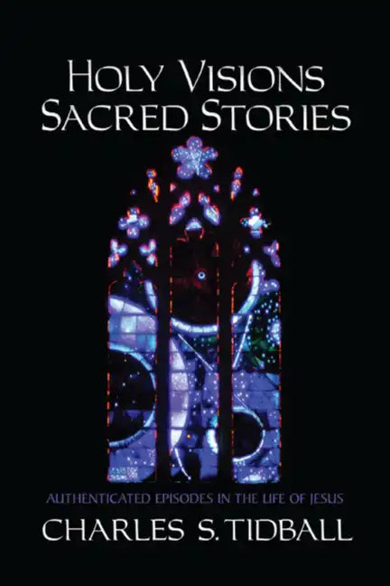 Holy Visions, Sacred Stories - Paperback