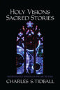 Holy Visions, Sacred Stories - Paperback