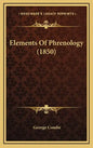 Elements of Phrenology (1850) - Hardcover