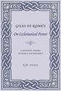 Giles of Rome's on Ecclesiastical Power: A Medieval Theory of World Government - Paperback