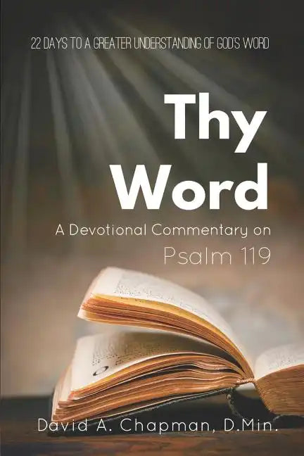 Thy Word: A Devotional Commentary on Psalm 119 - Paperback