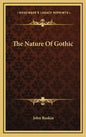 The Nature of Gothic - Hardcover